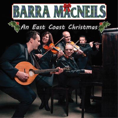 THE BARRA MACNEILS - AN EAST COAST CHRISTMAS 2023