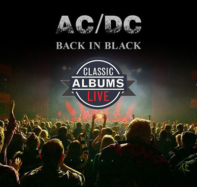 CLASSIC ALBUMS LIVE - AC/DC BACK IN BLACK 2023