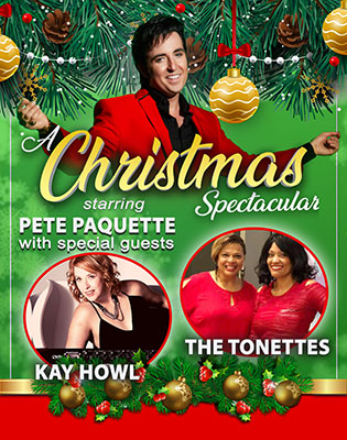 A CHRISTMAS SPECTACULAR STARRING PETE PAQUETTE 2022