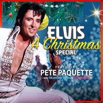 ELVIS - A CHRISTMAS SPECIAL WITH PETE PAQUETTE