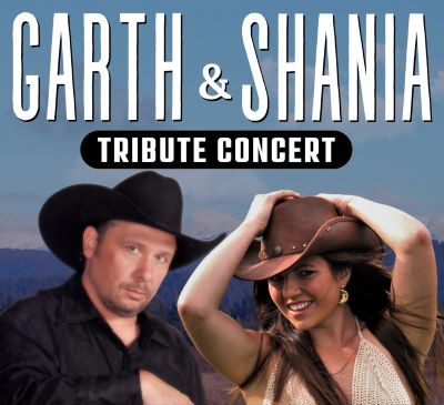 GARTH AND SHANIA TRIBUTE SHOW