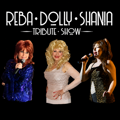 THE QUEENS OF COUNTRY - THE REBA DOLLY AND SHANIA TRIBUTE SHOW